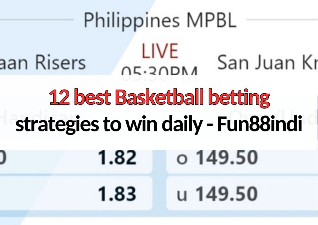 12 basketball betting strategies